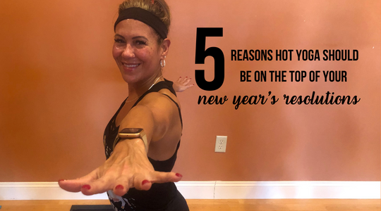 Read more about the article 5 Reasons Hot Yoga Should Be at the Top of Your New Year’s Resolutions