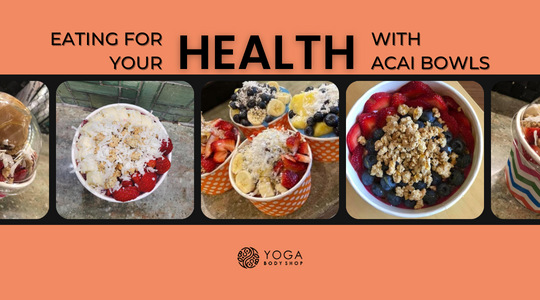 Read more about the article Eating for Your Health with Acai Bowls